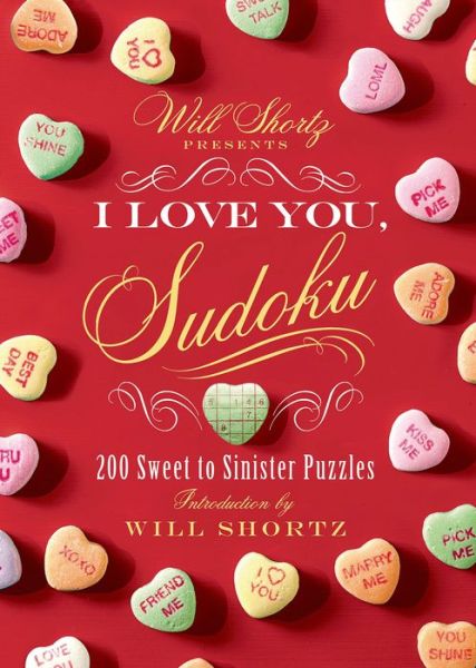 Cover for Will Shortz · Will Shortz Presents I Love You, Sudoku!: 200 Sweet to Sinister Puzzles (Paperback Book) (2014)