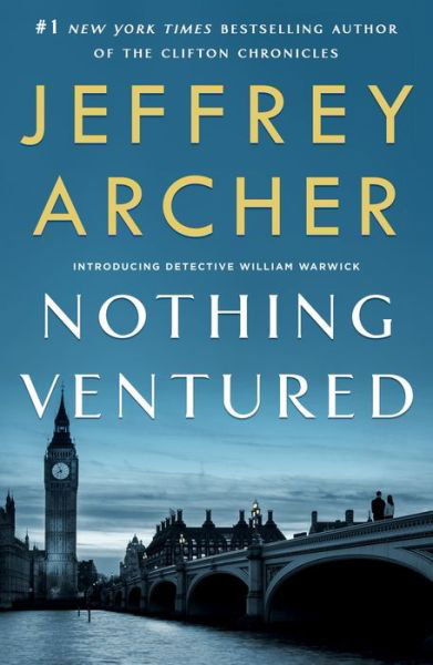 Nothing Ventured - William Warwick Novels - Jeffrey Archer - Livros - St. Martin's Publishing Group - 9781250753434 - 8 de setembro de 2020