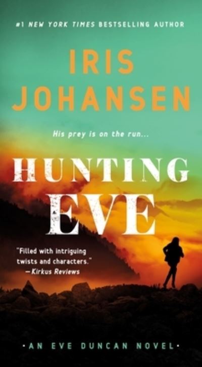 Cover for Iris Johansen · Hunting Eve: An Eve Duncan Novel - Eve Duncan (Paperback Book) (2022)