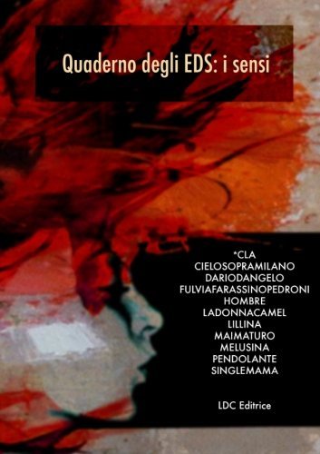 Cover for Gli Autori Degli Eds · Quaderno Degli Eds #1: I Sensi (Paperback Bog) [Italian edition] (2014)