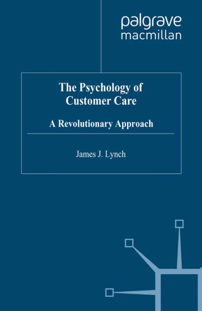 Cover for J. Lynch · The Psychology of Customer Care: A Revolutionary Approach (Paperback Book) [1st ed. 1992 edition] (1992)