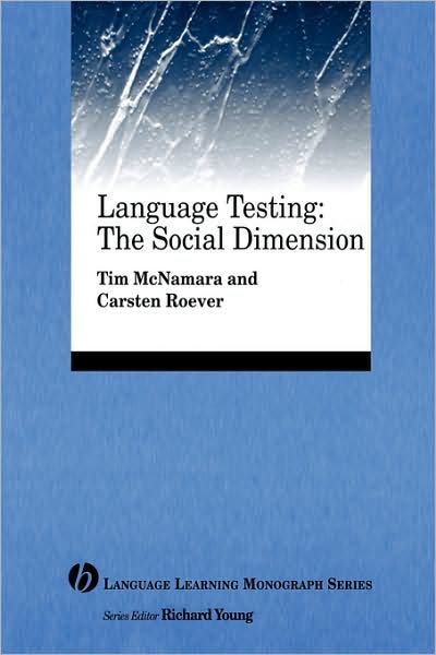 Cover for McNamara, Tim (University of Melbourne) · Language Testing: The Social Dimension - Language Learning Monograph (Taschenbuch) (2007)
