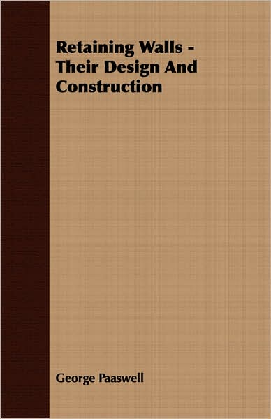 Cover for George Paaswell · Retaining Walls - Their Design and Construction (Paperback Book) (2007)