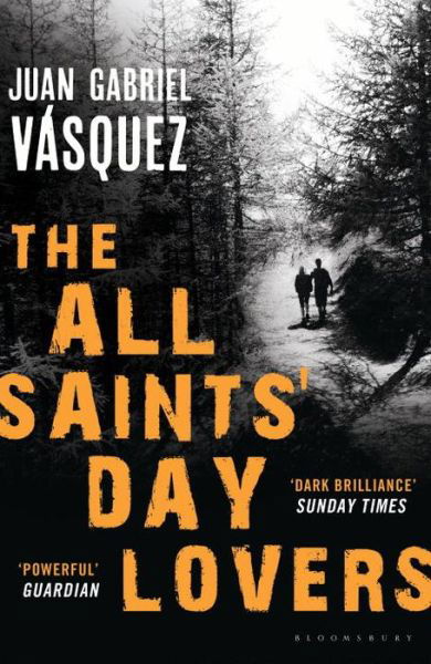 Cover for Juan Gabriel Vasquez · The All Saints' Day Lovers (Paperback Book) (2016)