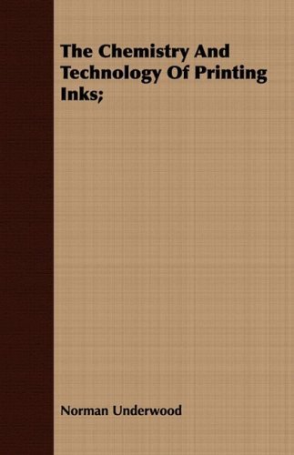 Cover for Norman Underwood · The Chemistry and Technology of Printing Inks; (Paperback Book) (2008)