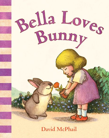 Cover for David McPhail · Bella Loves Bunny (Board book) (2013)