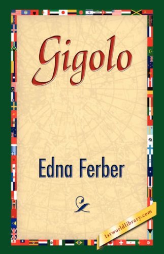 Cover for Edna Ferber · Gigolo (Hardcover bog) (2007)