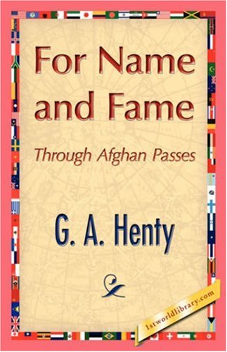 Cover for G. A. Henty · For Name and Fame (Paperback Book) (2007)