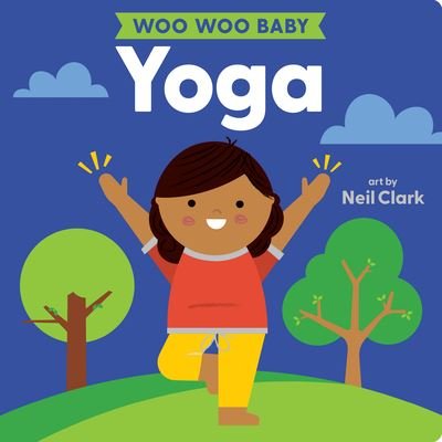 Cover for Neil Clark · Woo Woo Baby: Yoga - Woo Woo (Kartongbok) (2024)