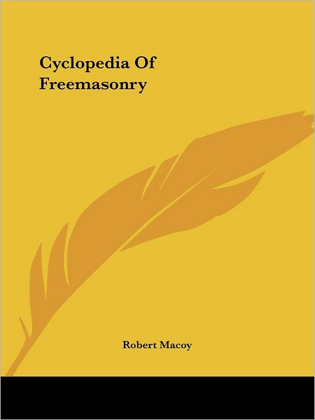 Cover for Robert Macoy · Cyclopedia of Freemasonry (Paperback Book) (2005)