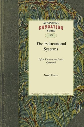 Cover for Noah Porter · The Educational Systems of the Puritans and Jesuits Compared (Paperback Bog) (2010)