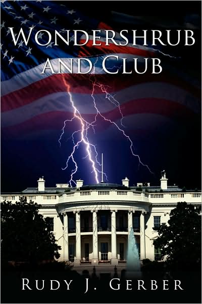 Cover for Rudy J. Gerber · Wondershrub and Club (Hardcover Book) (2007)