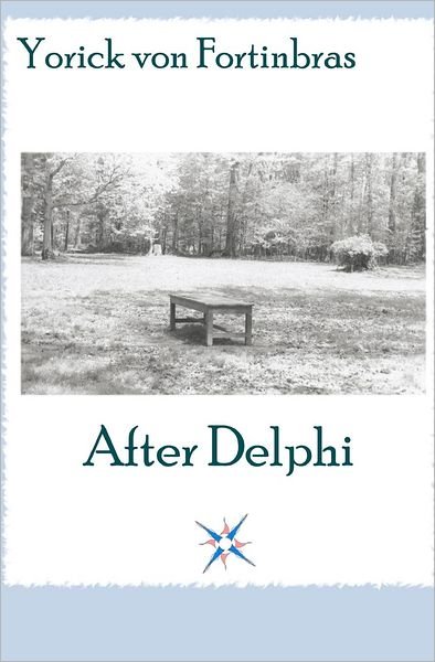 Cover for Yorick Von Fortinbras · After Delphi (Paperback Bog) (2008)