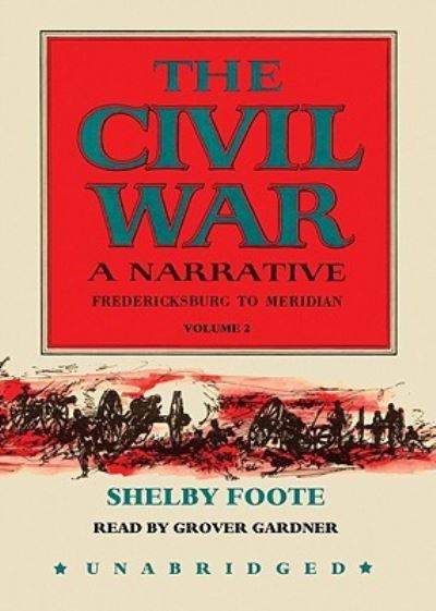 Cover for Shelby Foote · The Civil War: A Narrative (CD) (2010)