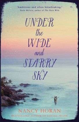 Cover for Nancy Horan · Under the Wide and Starry Sky: the tempestuous of love story of Robert Louis Stevenson and his wife Fanny (Paperback Book) (2014)