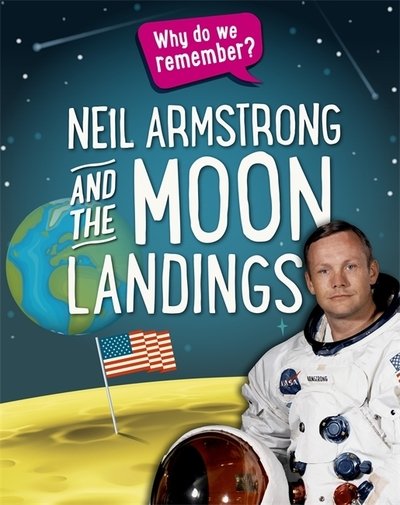 Cover for Izzi Howell · Why do we remember?: Neil Armstrong and the Moon Landings - Why do we remember? (Paperback Bog) [Illustrated edition] (2018)