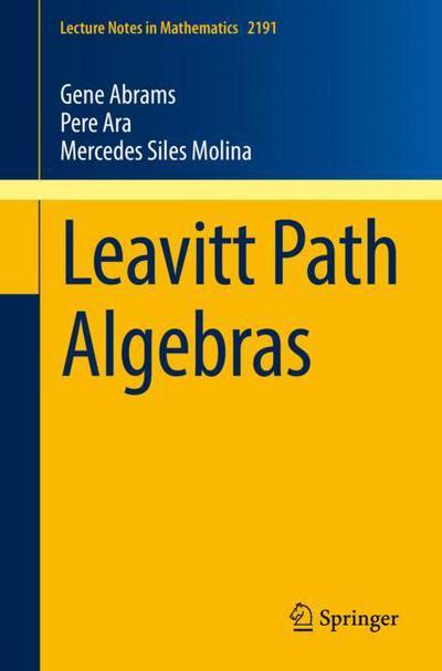 Cover for Abrams · Leavitt Path Algebras (Book) [1st ed. 2017 edition] (2017)