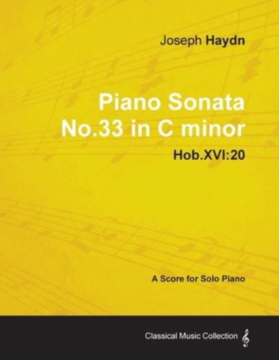 Joseph Haydn - Piano Sonata No.33 in C Minor - Hob.XVI - Joseph Haydn - Books - Read Books - 9781447441434 - January 24, 2012