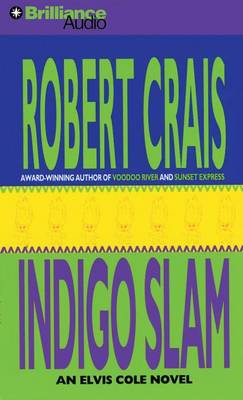 Cover for Robert Crais · Indigo Slam (Elvis Cole / Joe Pike Series) (Audiobook (CD)) [Abridged edition] (2012)