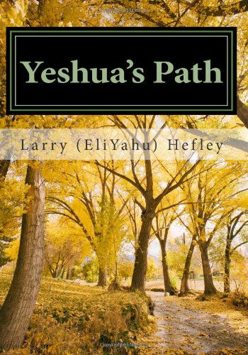 Cover for Larry (Eliyahu) Hefley · Yeshua's Path: Walking in the Spirit According to Torah (Paperback Book) (2010)