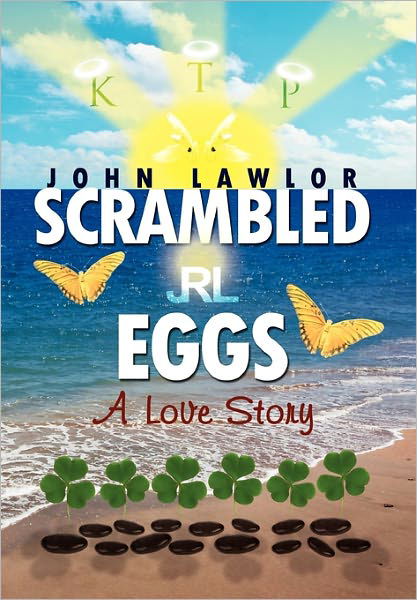 Scrambled Eggs - John Lawlor - Bücher - Xlibris Corporation - 9781456872434 - 26. Februar 2011