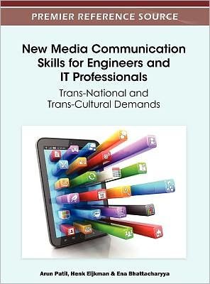 Cover for Arun Patil · New Media Communication Skills for Engineers and IT Professionals: Trans-National and Trans-Cultural Demands (Gebundenes Buch) (2012)