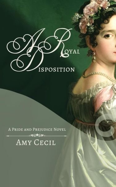 Cover for Amy Cecil · Pride &amp; Prejudice: a Royal Disposition (Pocketbok) (2012)