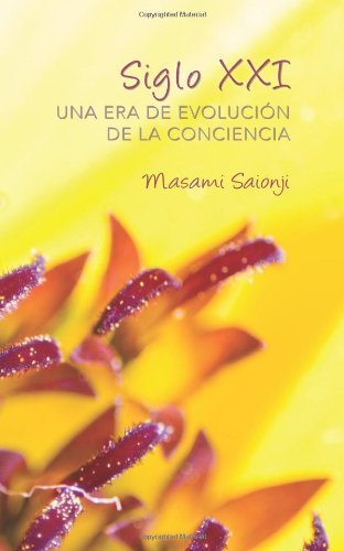 Cover for Masami Saionji · Siglo Xxi: Una Era De Evolución De La Conciencia (Paperback Bog) [Spanish edition] (2012)