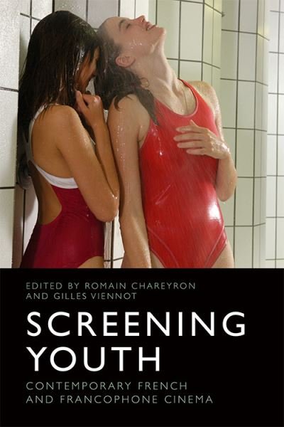 Cover for Romain Chareyron · Screening Youth: Contemporary French and Francophone Cinema (Pocketbok) (2021)