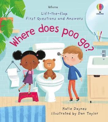 Cover for Katie Daynes · First Questions and Answers: Where Does Poo Go? - First Questions and Answers (Tavlebog) [UK 2021 edition] (2021)