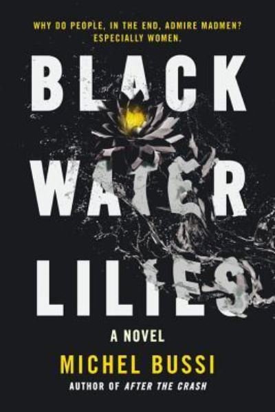 Black Water Lilies Lib/E - Michel Bussi - Muziek - Hachette Books - 9781478946434 - 7 februari 2017