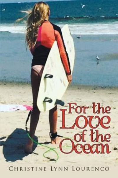 Cover for Christine Lynn Lourenco · For the Love of the Ocean (Paperback Book) (2015)