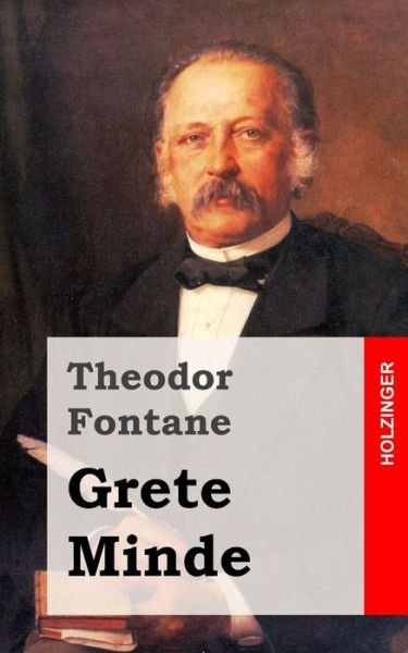 Cover for Theodor Fontane · Grete Minde: Nach Einer Altmarkischen Chronik (Paperback Book) (2013)