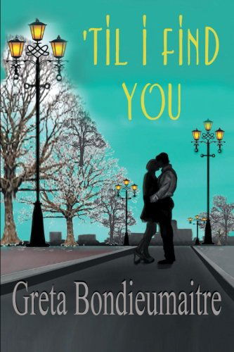 Cover for Greta Bondieumaitre · Til I Find You (Pocketbok) (2013)