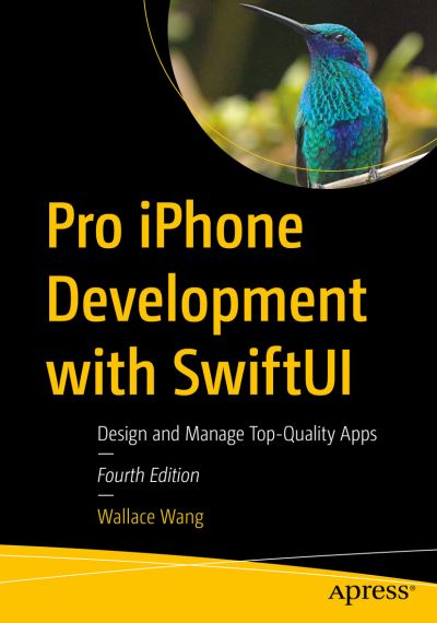 Cover for Wallace Wang · Pro iPhone Development with SwiftUI: Design and Manage Top-Quality Apps (Paperback Book) [Fourth edition] (2023)