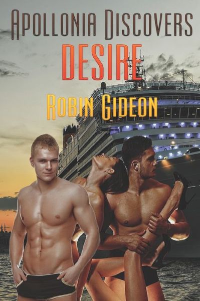 Apollonia Discovers Desire - Robin Gideon - Kirjat - Amazon Digital Services LLC - KDP Print  - 9781487434434 - maanantai 14. helmikuuta 2022