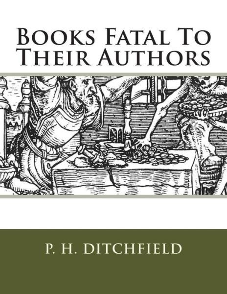 Cover for P H Ditchfield · Books Fatal to Their Authors (Paperback Book) (2013)