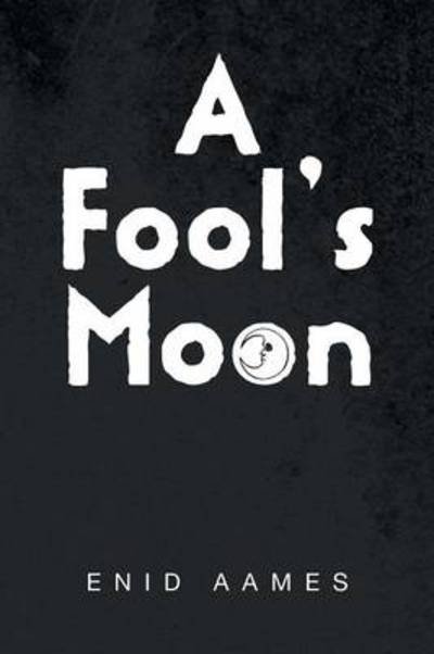 Cover for Enid Aames · A Fool's Moon (Taschenbuch) (2014)