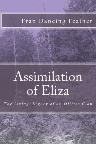 Cover for Fran Dancing Feather · Assimilation of Eliza (Paperback Book) (2014)