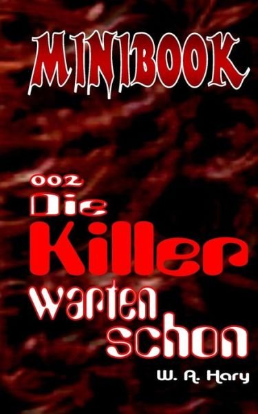 Cover for W a Hary · Minibook 002: Die Killer Warten Schon (Paperback Book) (2014)