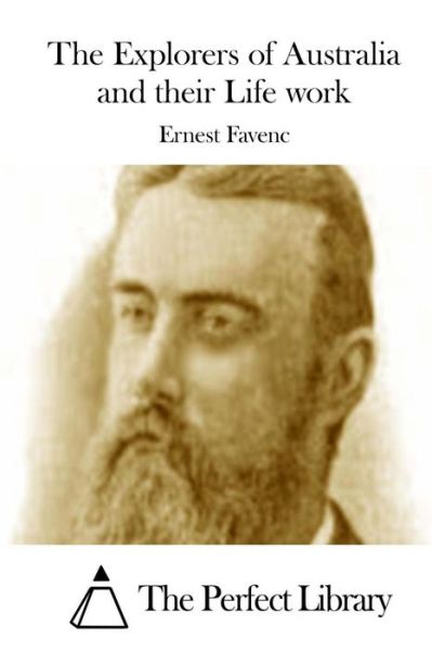 Cover for Ernest Favenc · The Explorers of Australia and Their Life Work (Paperback Book) (2015)