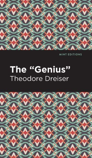 Cover for Theodore Dreiser · The &quot;Genius&quot; - Mint Editions (Hardcover Book) (2022)