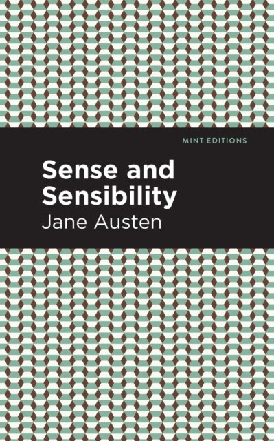 Sense and Sensibility - Mint Editions - Jane Austen - Books - Graphic Arts Books - 9781513263434 - June 18, 2020