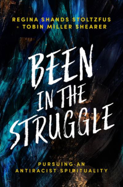 Cover for Regina Shands Stoltzfus · Been in the Struggle (Paperback Book) (2021)