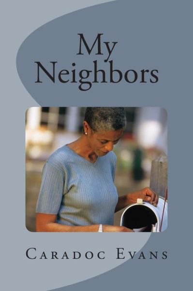 Cover for Caradoc Evans · My Neighbors (Paperback Book) (2015)