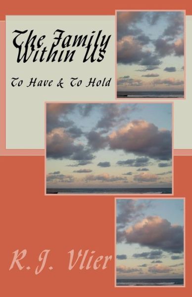 The Family Within Us - R J Vlier - Książki - Createspace - 9781514253434 - 14 czerwca 2015