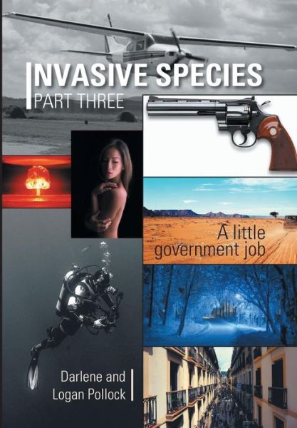 Cover for Darlene and Logan Pollock · Invasive Species Part Three (Hardcover Book) (2016)