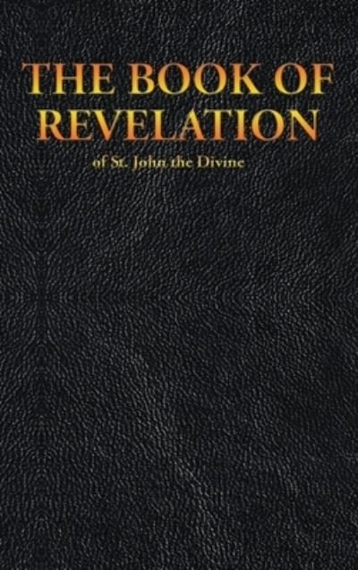 Cover for King James · THE BOOK OF REVELATION of St. John the Divine (Hardcover bog) (2020)