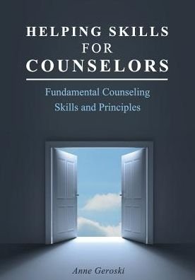 Cover for Anne Geroski · Helping Skills for Counselors: Fundamental Counseling Skills and Principles (Paperback Book) (2018)
