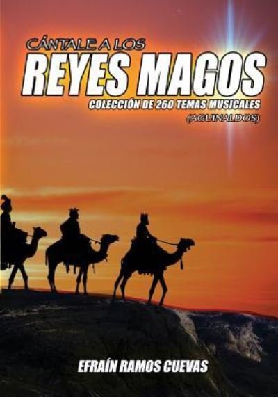 Cover for Efrain Ramos-Cuevas · Cantale a Los Reyes Magos : Coleccion de 260 Temas Musicales (Taschenbuch) (2015)